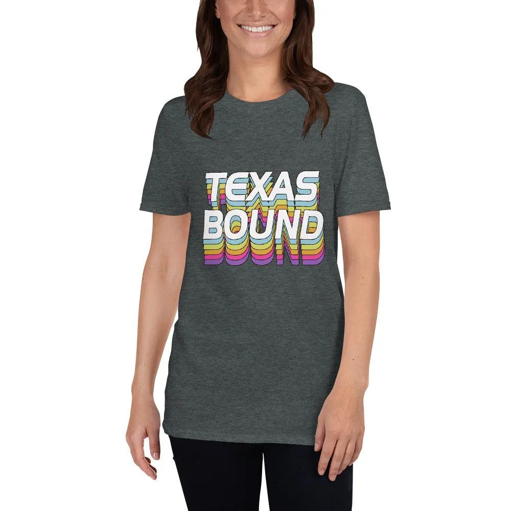 Texas Bound  Unisex T-Shirt